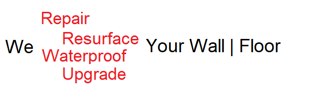 fix,repair,upgrade,resurface,waterproof
